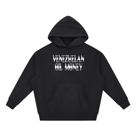Venezuelan Oil Money Hoodie